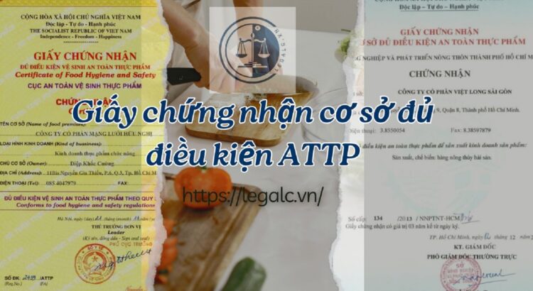 Giấy chứng nhận cơ sở đủ điều kiện an toàn thực phẩm. Hồ sơ đăng ký vệ sinh ATTP