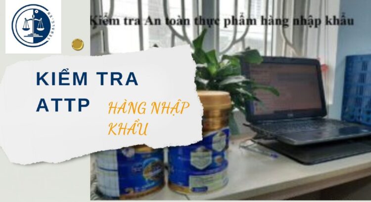 Thủ tục kiểm tra vệ sinh an toàn thực phẩm hàng hóa nhập khẩu