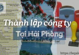 Tư vấn thủ tục, dịch vụ thành lập công ty tại Hải Phòng ( thành lập doanh nghiệp ở tại Hải Phòng )