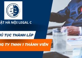 Thủ tục thành lập công ty tnhh 1 thành viên (mở công ty tnhh một thành viên)