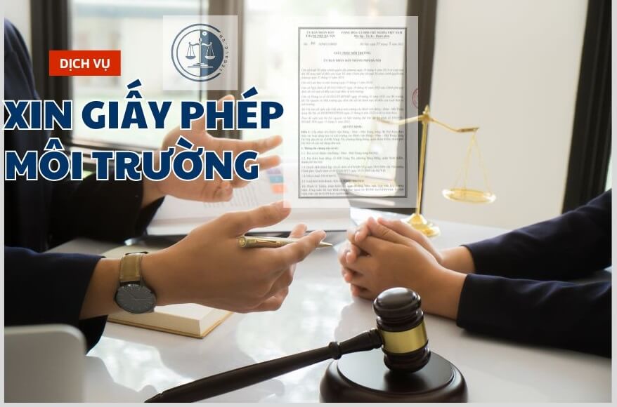 Thủ tục xin cấp giấy phép môi trường 2026 Dịch vụ xin giấy phép môi trường