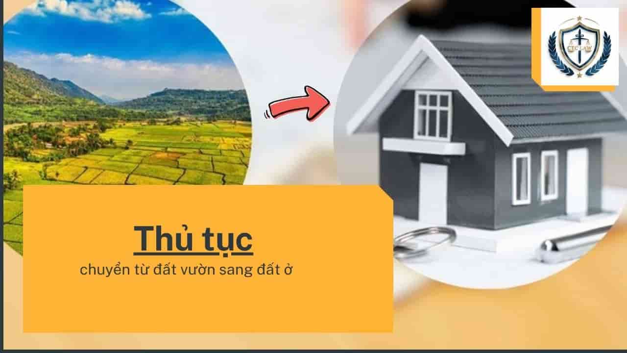 Thủ tục chuyển đổi đất nông nghiệp sang đất ở (thổ cư). Chuyển đất vườn sang đất ở 2026 Thủ tục chuyển từ đất vườn sang đất ở