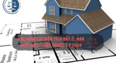 XÁC ĐỊNH LẠI DIỆN TÍCH ĐẤT Ở, HẠN MỨC ĐẤT Ở CẤP TRƯỚC 1.7.2004