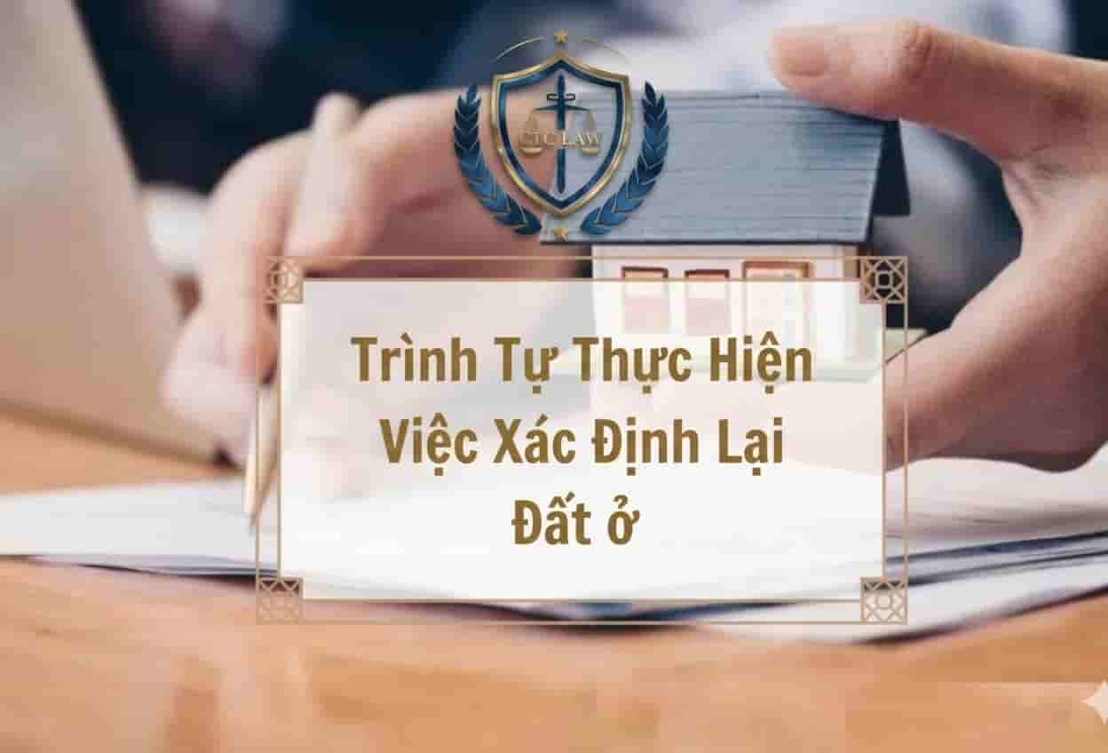 Xác định lại diện tích đất ở, hạn mức đất ở cấp trước 1.7.2004 Trình tự thủ tục Xác Định Lại Diện Tích Đất Ở