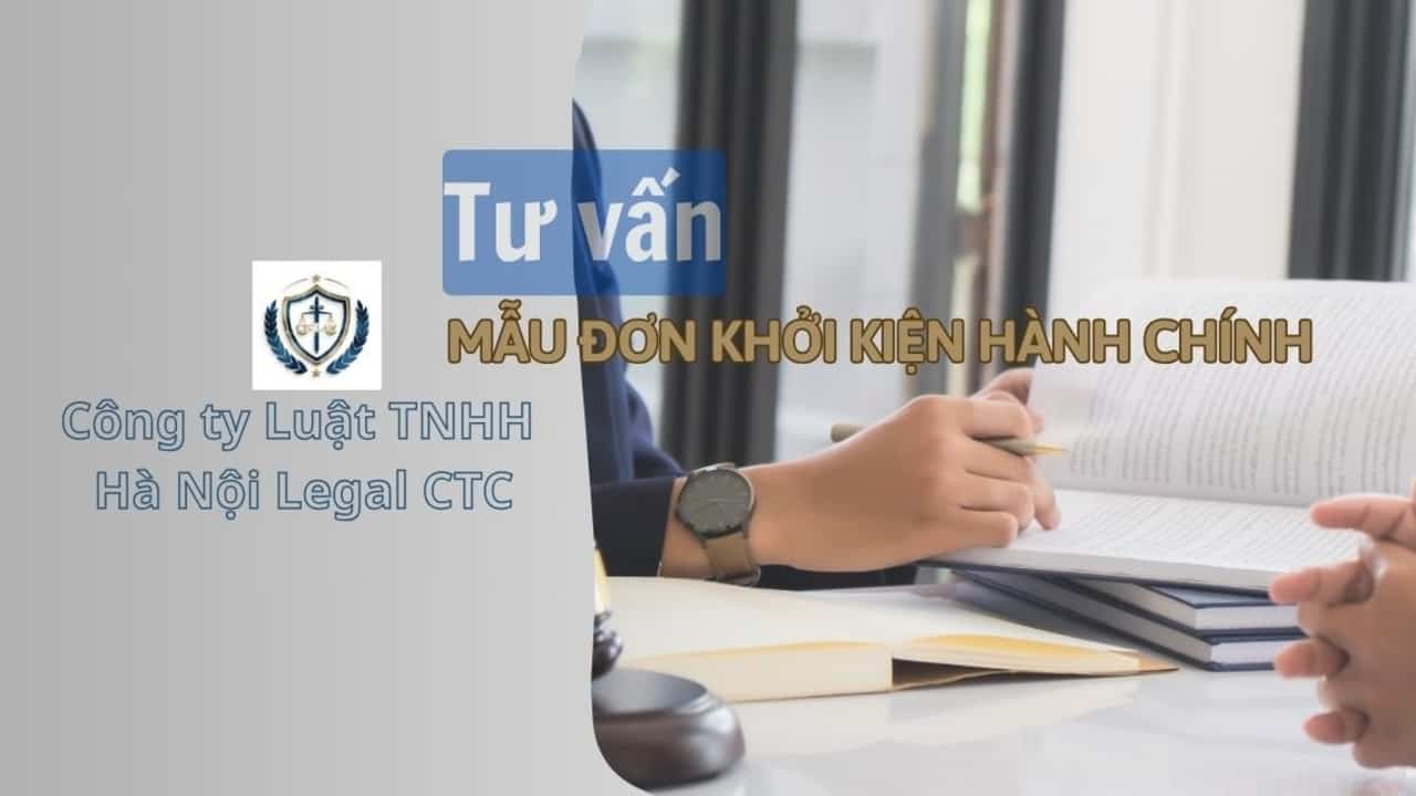 Đơn khởi kiện hành chính - Mẫu đơn mới nhất 2026 Luật sư Tư vấn mẫu đơn khởi kiện hành chính